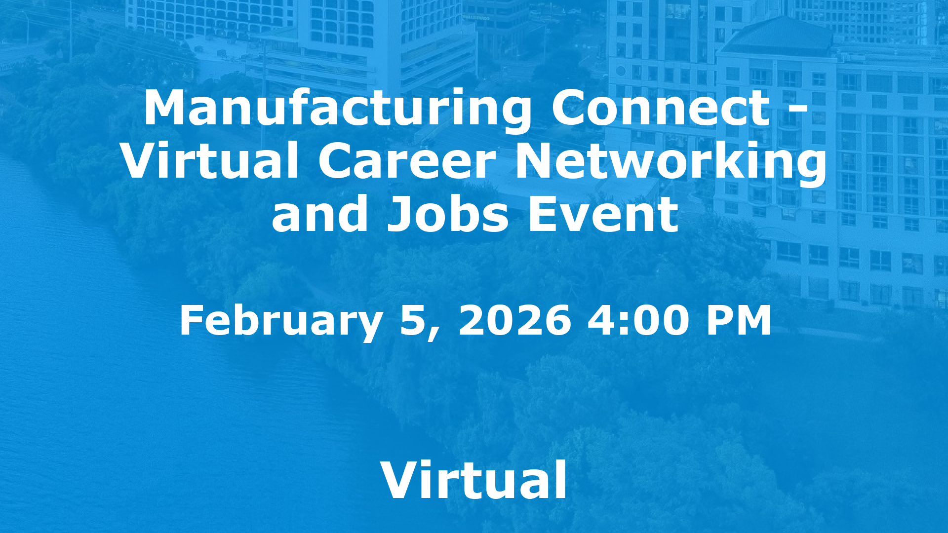 Manufacturing Connect - Virtual Career Networking and Jobs Event event image
